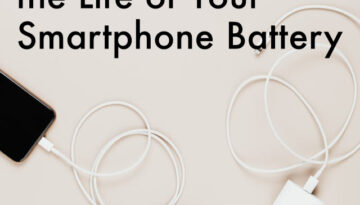 how to extend the life of your smartphone batery