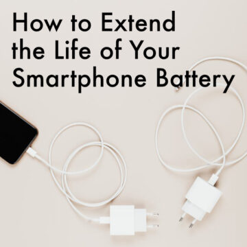 how to extend the life of your smartphone batery