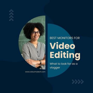 Best Monitors for Video Editing