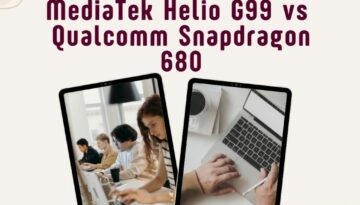 VERSUS MediaTek Helio G99 vs Qualcomm Snapdragon 680