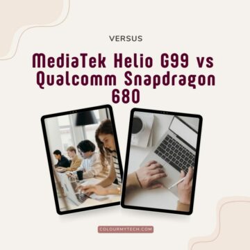 VERSUS MediaTek Helio G99 vs Qualcomm Snapdragon 680
