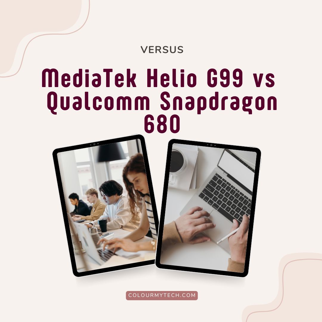 VERSUS MediaTek Helio G99 vs Qualcomm Snapdragon 680